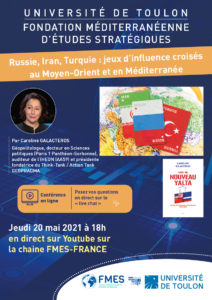 Institut FMES : Russie, Iran, Turquie : jeux d'influence croisés au Moyen-Orient et en Méditerranée