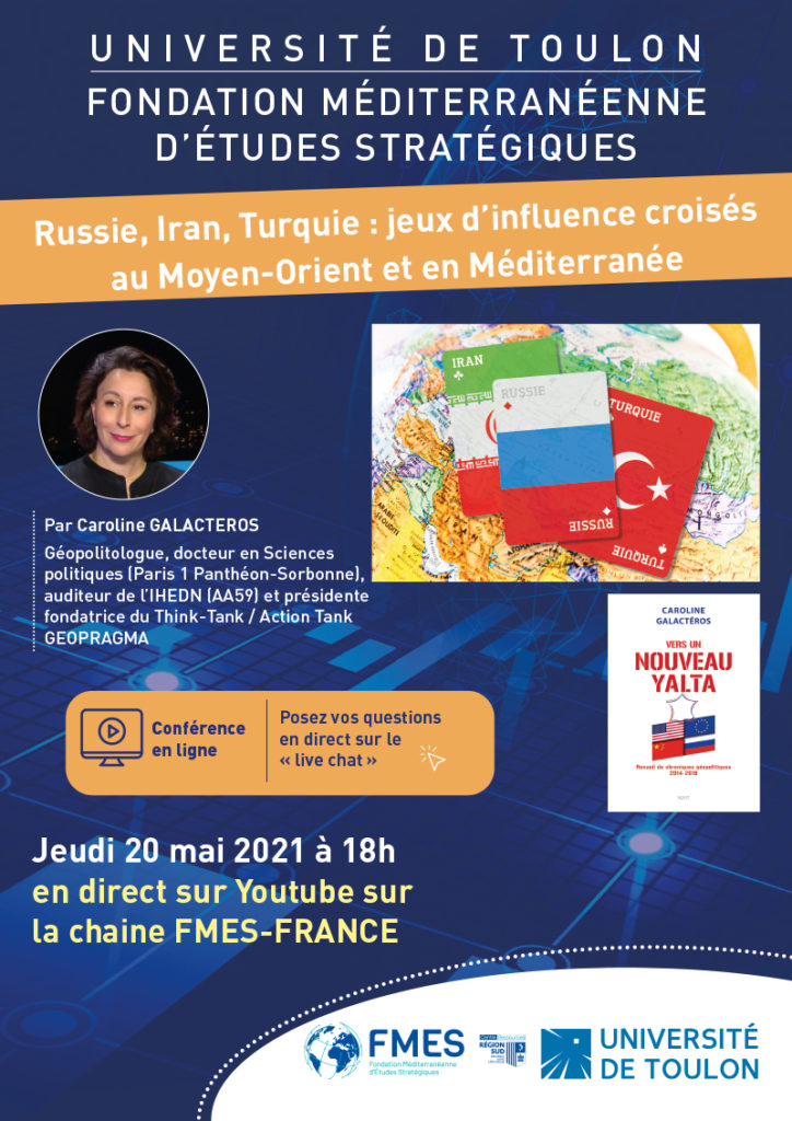 Institut FMES : Russie, Iran, Turquie : jeux d’influence croisés au Moyen-Orient et en Méditerranée