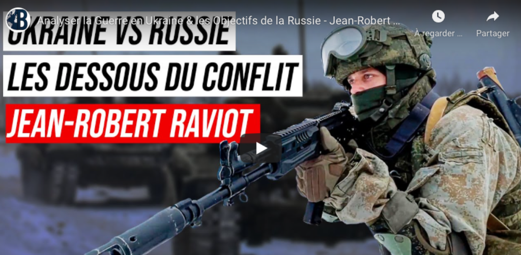 Parole d’expert : Analyser la Guerre en Ukraine & les Objectifs de la Russie – Jean-Robert Raviot